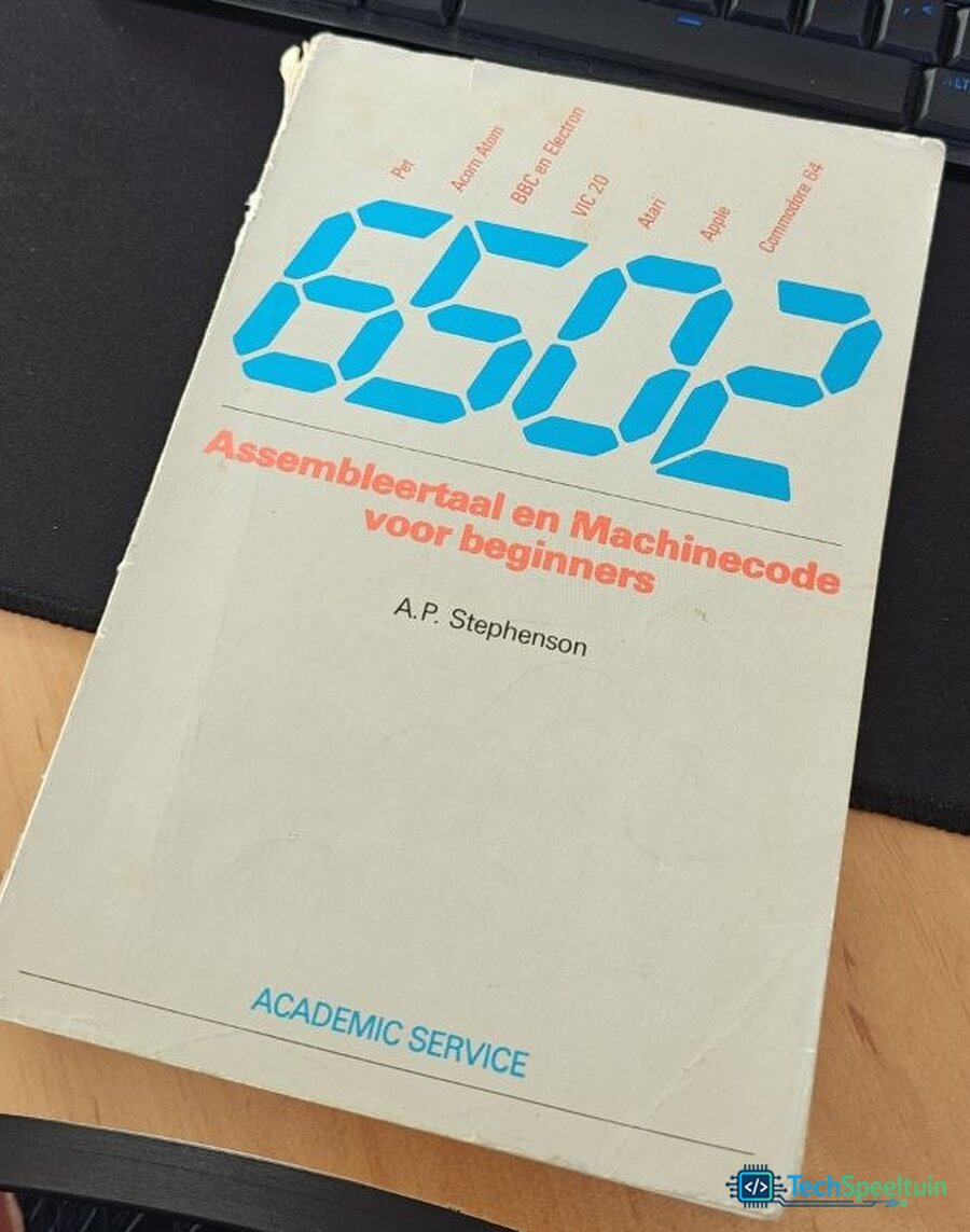 6502 Assembleertaal en Machinecode voor beginners 6502 Assembleertaal en Machinecode voor beginners