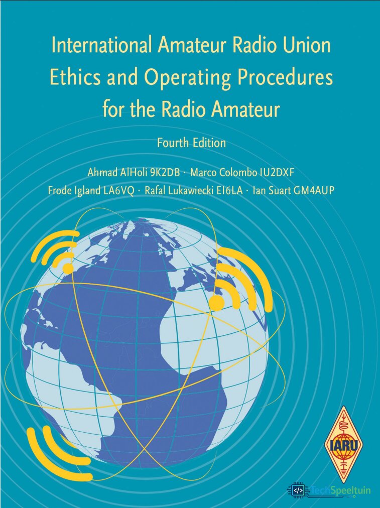International Amateur Radio Union Ethics and Operating Procedures for the Radio Amateur